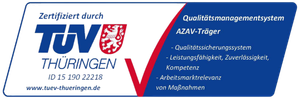 Zertifizierung des TÜV Thüringen als AZAV Träger